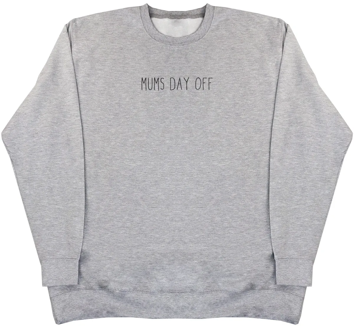 Mums Day Off - Huge Oversized Comfy Original Sweater